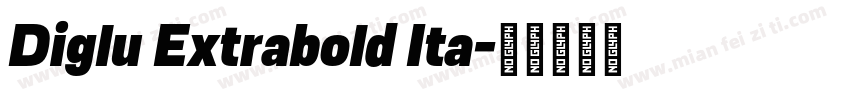 Diglu Extrabold Ita字体转换